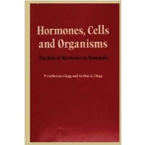  Hormones, Cells and Organisms, The Role of Hormones in 