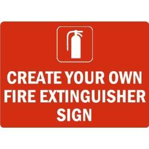   OWN FIRE EXTINGUISHER SIGN Engineer Grade, 24 x 18