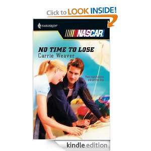 No Time To Lose (Harlequin NASCAR) Carrie Weaver  Kindle 