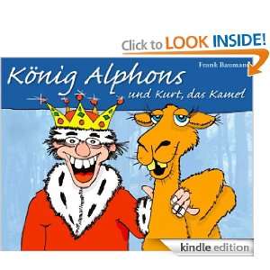 König Alphons und Kurt, das Kamel Ein Bilderbuch (German Edition 
