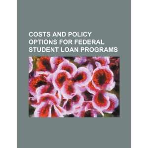  federal student loan programs (9781234543921) U.S. Government Books